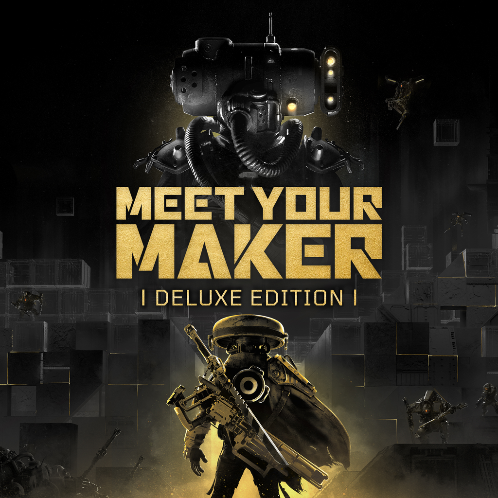 Meet Your Maker - Deluxe