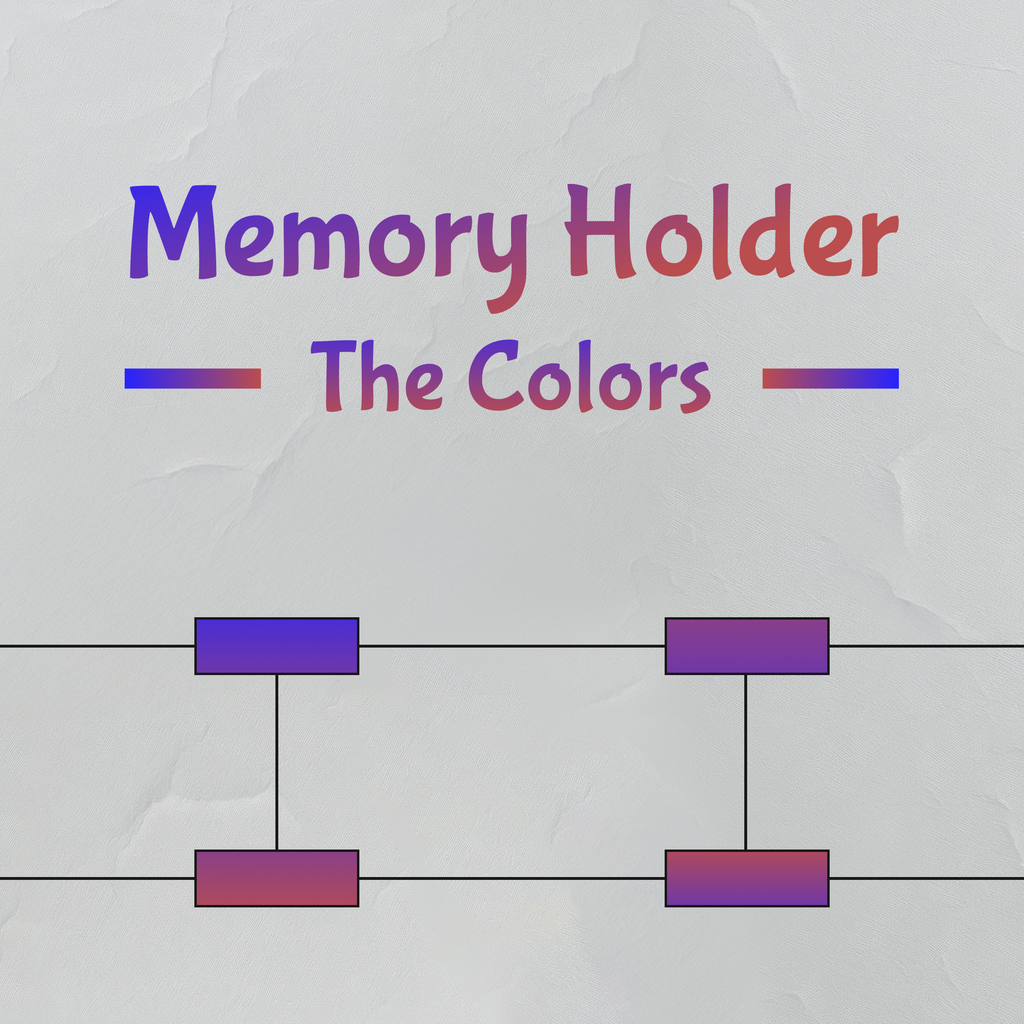 Memory Holder: The Colors