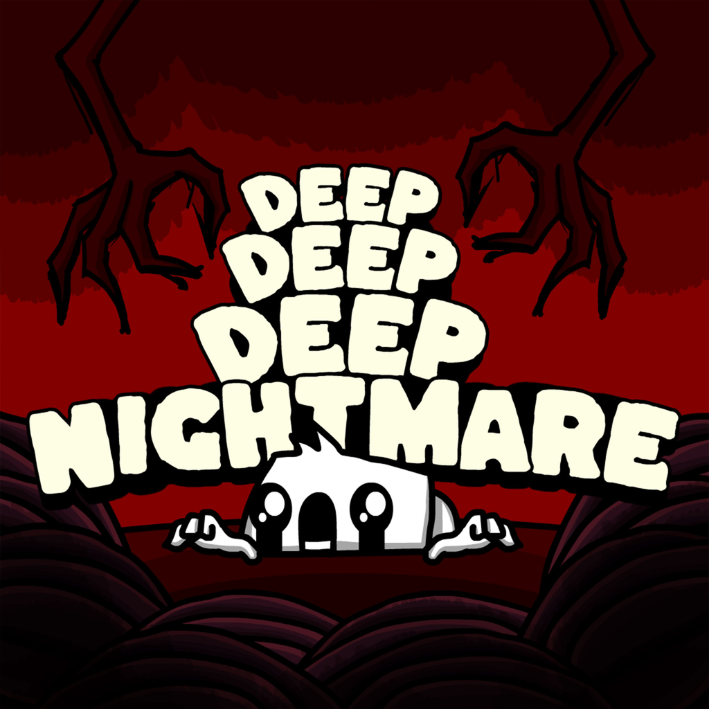 Deep Deep Deep Nightmare