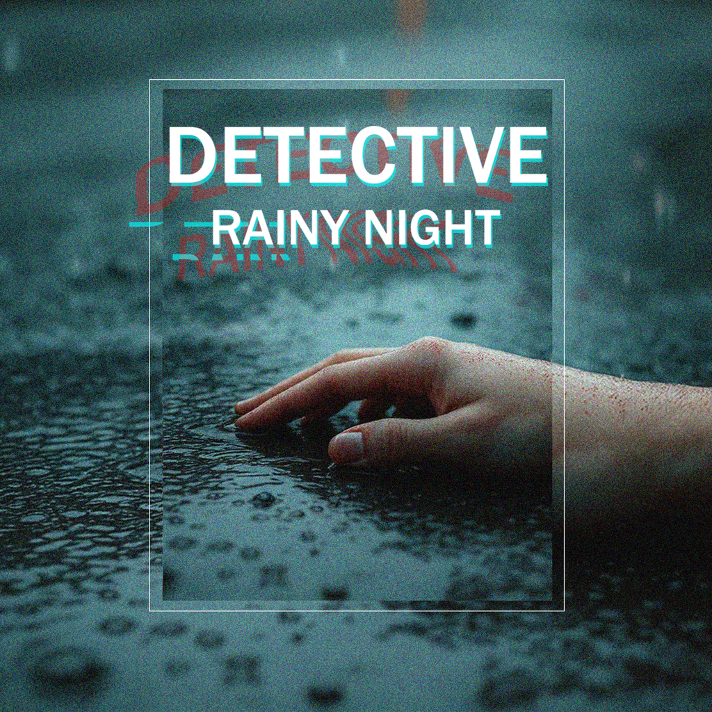 DETECTIVE - Rainy Night