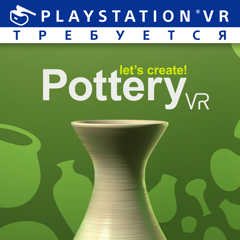 Let’s Create! Pottery VR ps4 ua